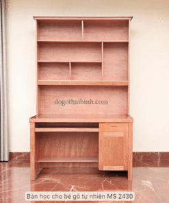 Bàn học cho bé gỗ tự nhiên MS 2430 | GIAO HỎA TỐC TPHCM